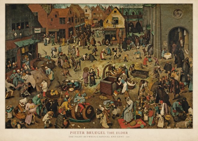 Pieter Bruegel The Fight Between Carnival and Lent I No6 - Plakat
