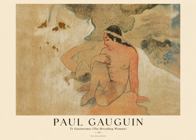 Paul Gauguin Te Faaturuma (the Brooding Woman) No1 - Plakat