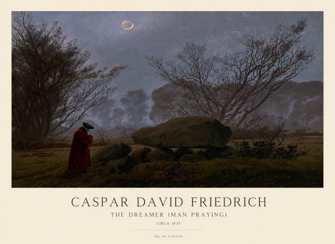 Caspar David Friedrich The Dreamer (Man Praying) No1 - Plakat