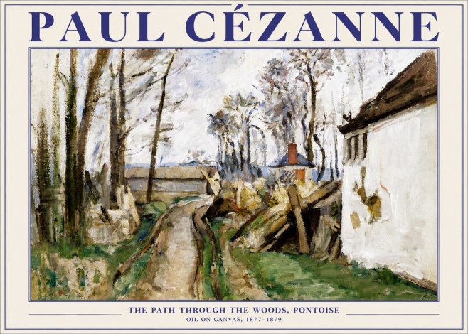 Paul Cézanne The Path Through the Woods, Pontoise No5 - Plakat