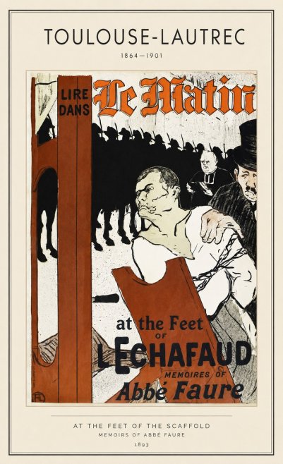 Toulouse-Lautrec At the Feet of the Scaffold Memoirs of Abbé Faure No1 - Plakat