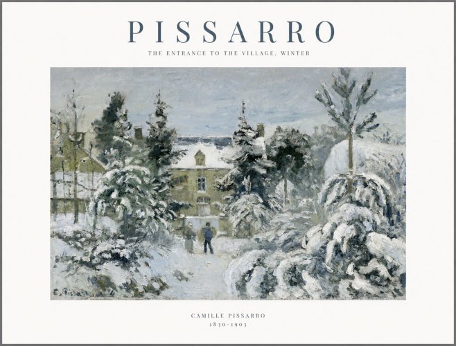 Pissarro The Entrance to the Village, Winter No1 - Plakat