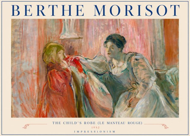 Berthe Morisot The Child's Robe (Le Manteau Rouge) No4 - Plakat