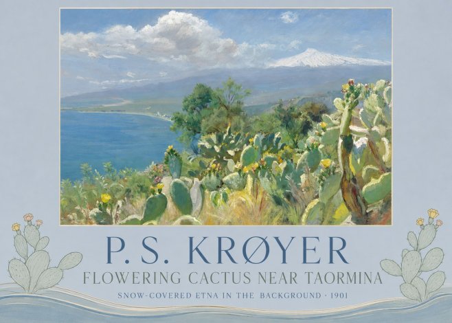 P.S. Krøyer Flowering Cactus Near Taormina Snow-covered Etna in the Background · 1901 No3 - Plakat
