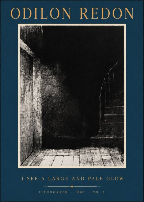 Odilon Redon I See a Large and Pale Glow No4 - Plakat