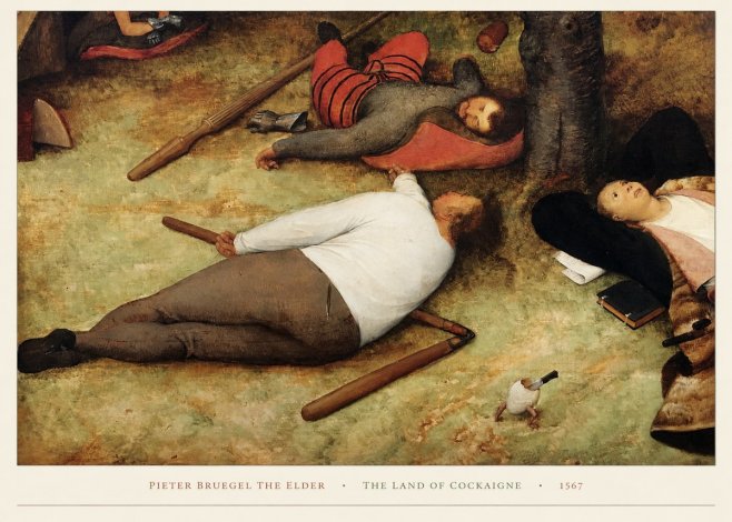 Pieter Bruegel The Land of Cockaigne I No5 - Plakat