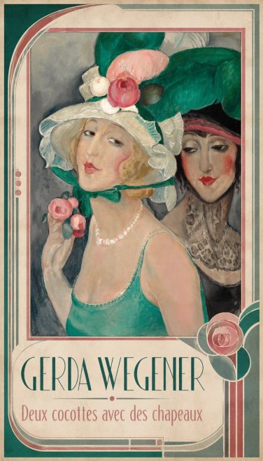 Gerda Wegener Deux Cocottes Avec Des Chapeaux No1 - Plakat