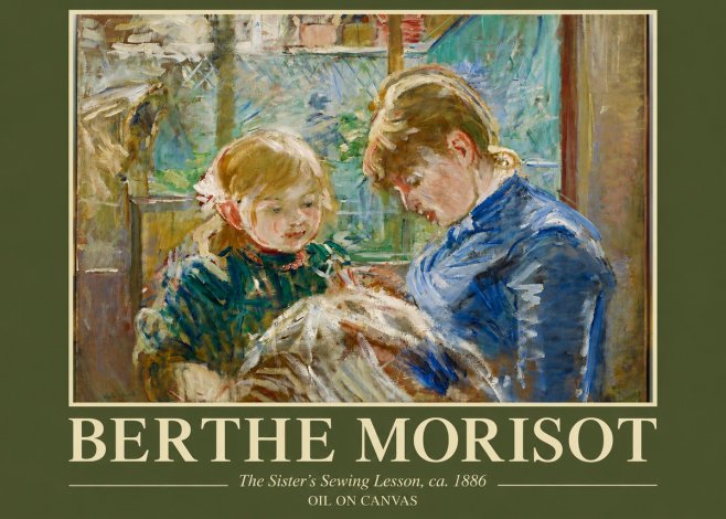 Berthe Morisot The Sister's Sewing Lesson, Ca. 1886 No4 - Plakat