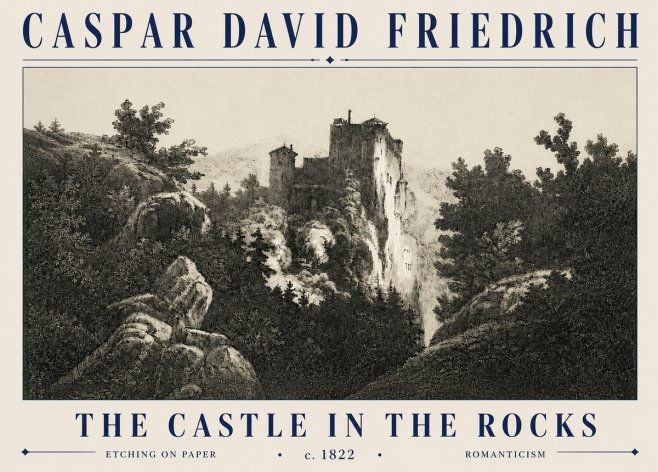 Caspar David Friedrich The Castle in the Rocks No6 - Plakat