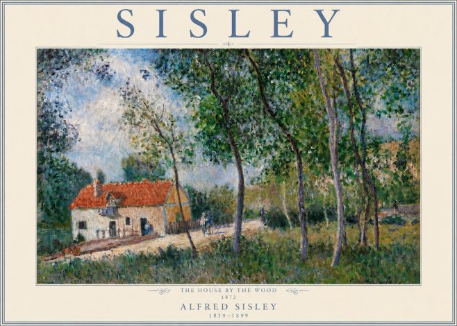 Sisley The House by the Wood No4 - Plakat