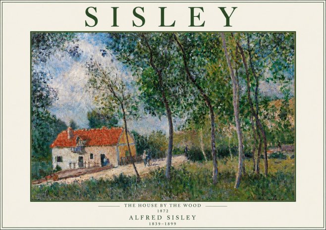 Sisley The House by the Wood No5 - Plakat