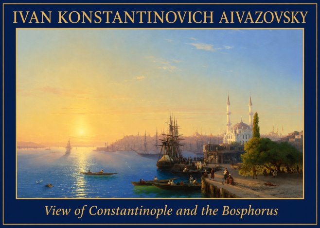 Ivan Konstantinovich Aivazovsky View of Constantinople and the Bosphorus No1 - Plakat