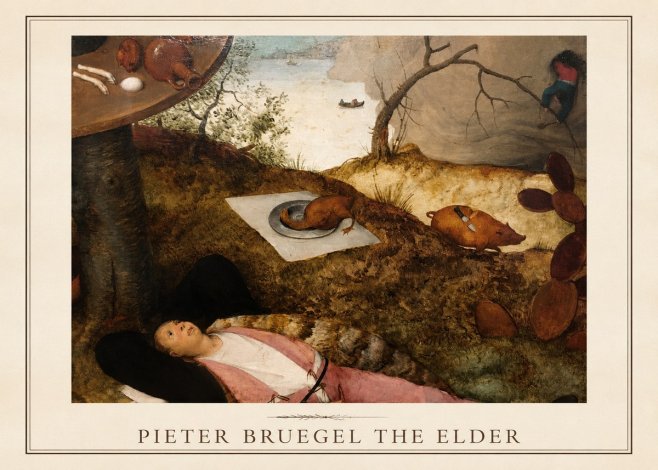 Pieter Bruegel The Land of Cockaigne II No1 - Plakat