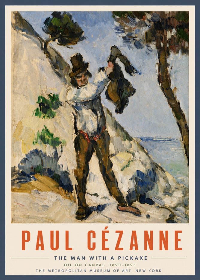 Paul Cézanne The Man with a Pickaxe No4 - Plakat