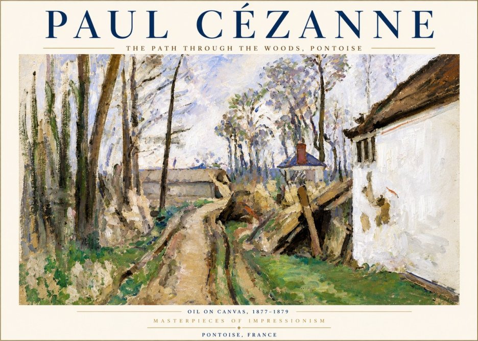 Paul Cézanne The Path Through the Woods, Pontoise No3 - Plakat