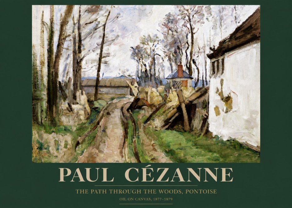 Paul Cézanne The Path Through the Woods, Pontoise No4 - Plakat