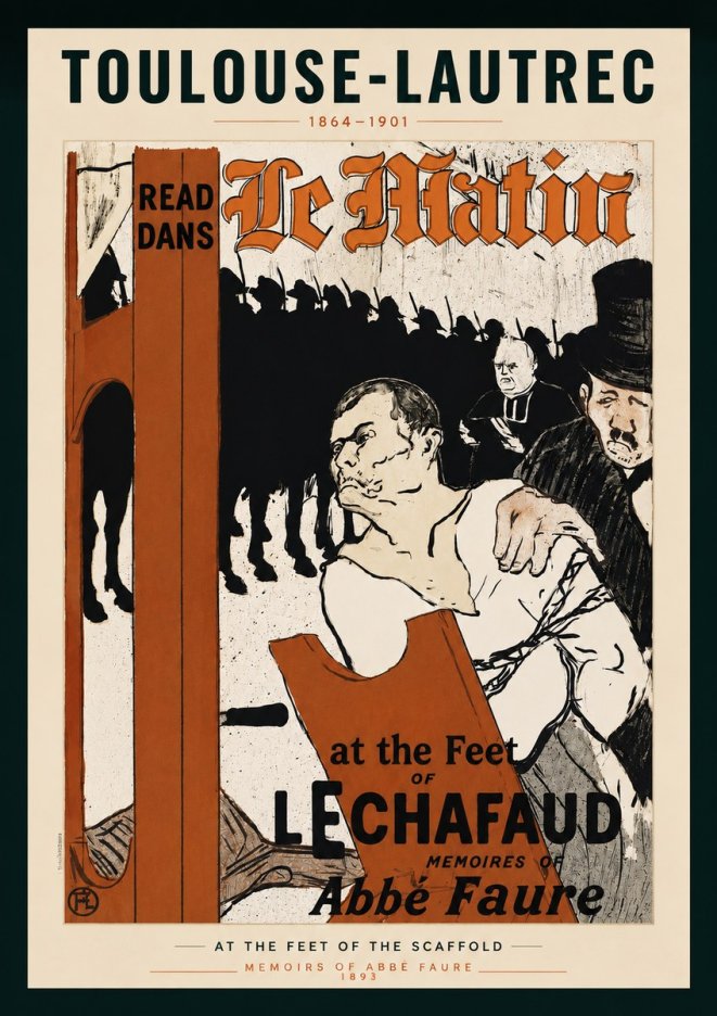 Toulouse-Lautrec At the Feet of the Scaffold Memoirs of Abbé Faure No4 - Plakat