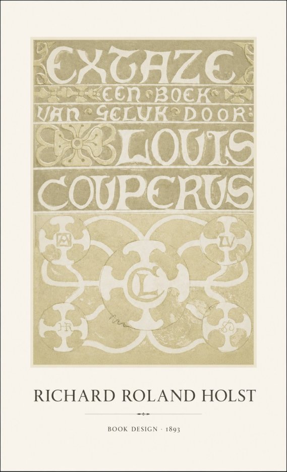 Richard Roland Holst Extaze Een Boek Van Geluk Door Louis Couperus No1 - Plakat