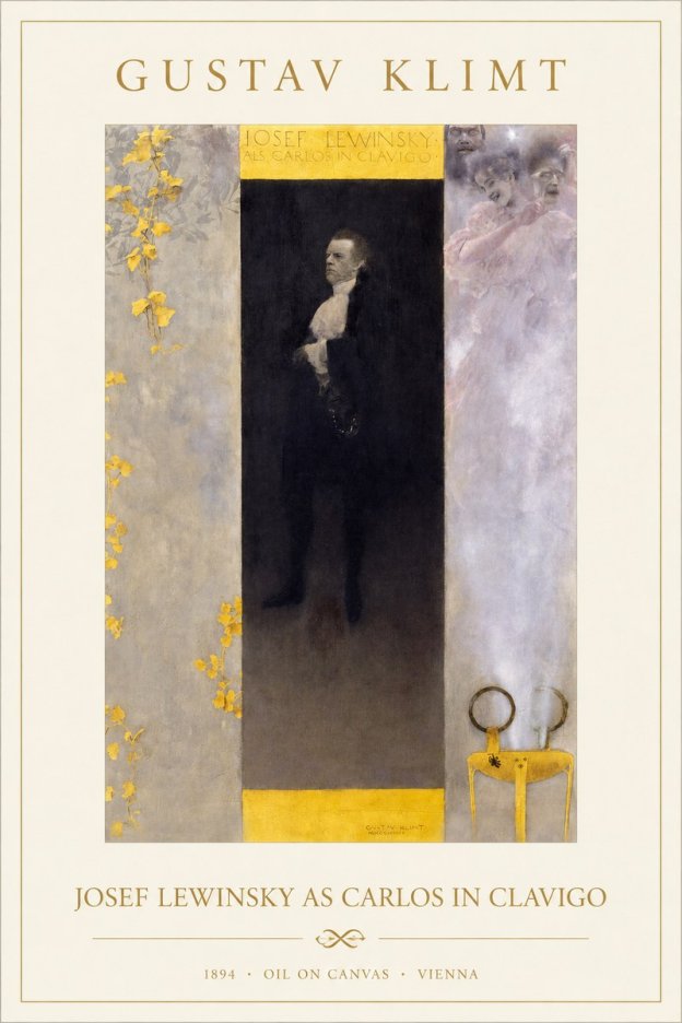 Klimt Josef Lewinsky as Carlos in Clavigo No1 - Plakat