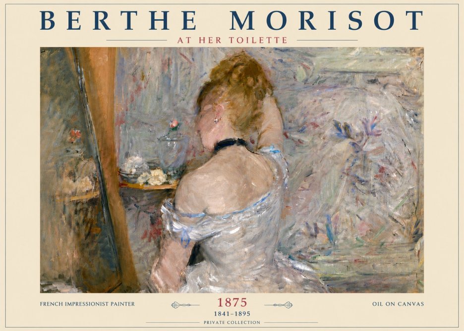 Berthe Morisot At Her Toilette, 1875 No6 - Plakat