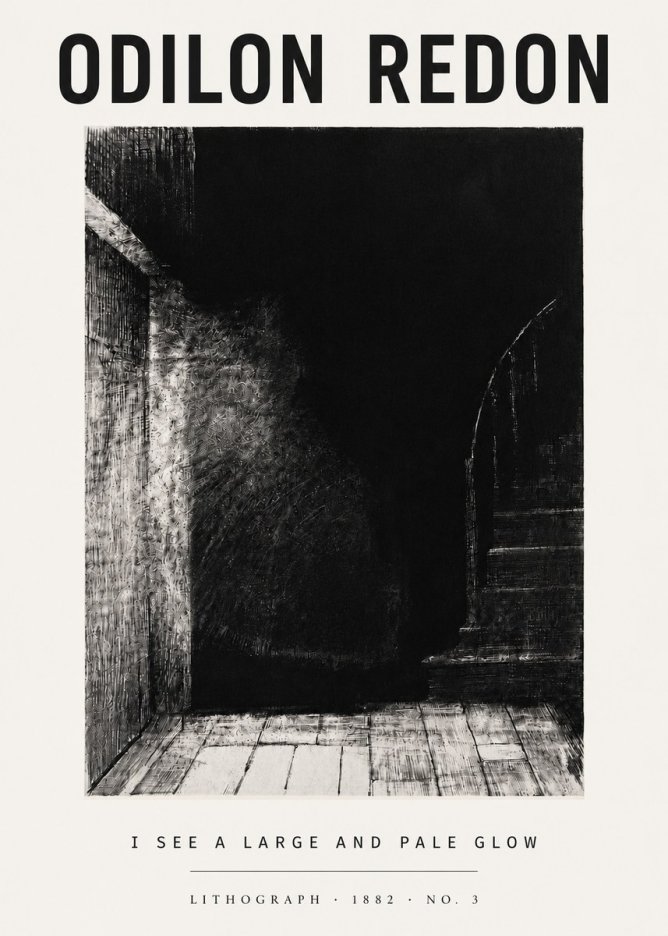 Odilon Redon I See a Large and Pale Glow No5 - Plakat