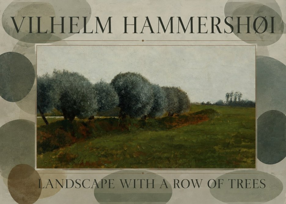 Vilhelm Hammershøi Landscape with a Row of Trees No5 - Plakat