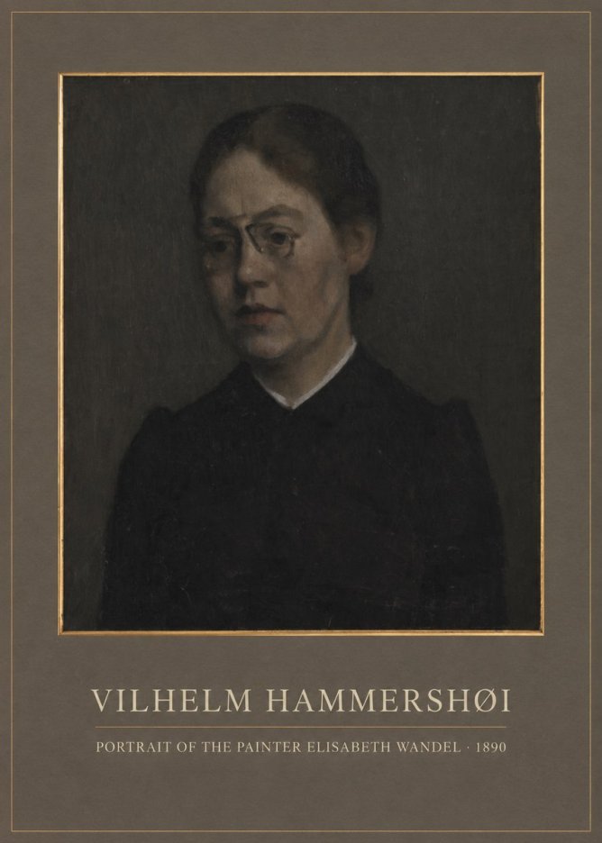Vilhelm Hammershøi Portrait of the Painter Elisabeth Wandel · 1890 No1 - Plakat