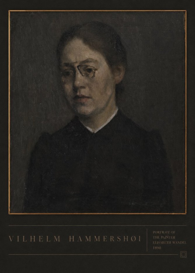 Vilhelm Hammershøi Portrait of the Painter Elisabeth Wandel · 1890 No6 - Plakat