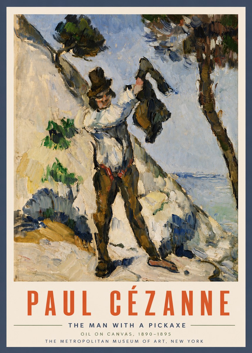 Paul Cézanne The Man with a Pickaxe No4 - Plakat