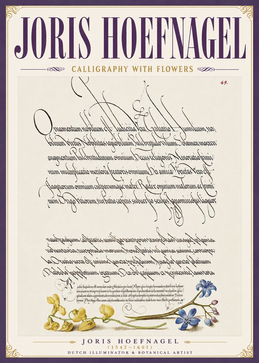 Joris Hoefnagel Calligraphy with Flowers No6 - Plakat
