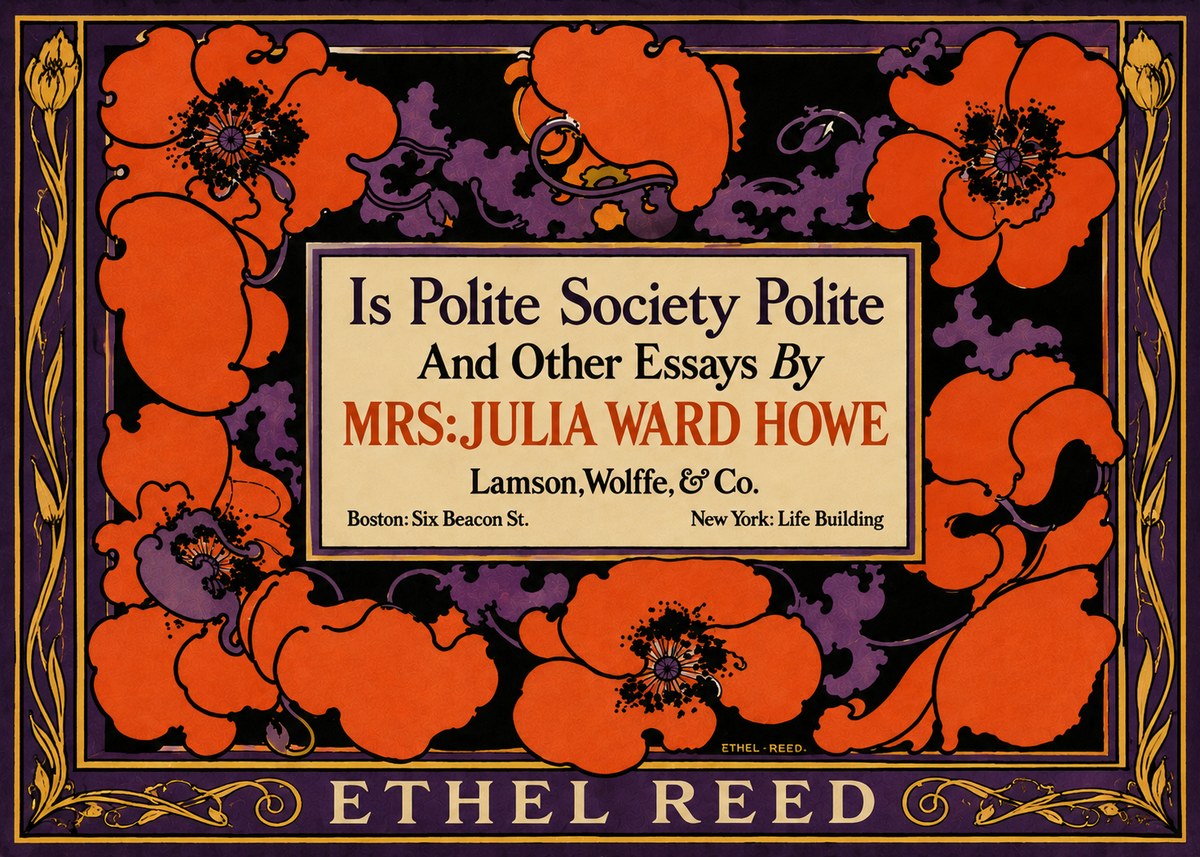 Ethel Reed Is Polite Society Polite and Other Essays by Mrs·julia Ward Howe No6 - Plakat