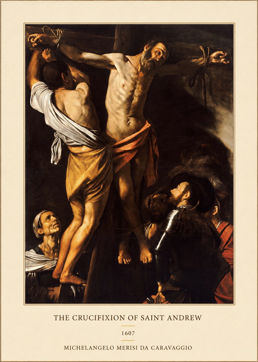 Michelangelo Merisi da Caravaggio The Crucifixion of Saint Andrew No4 - Plakat