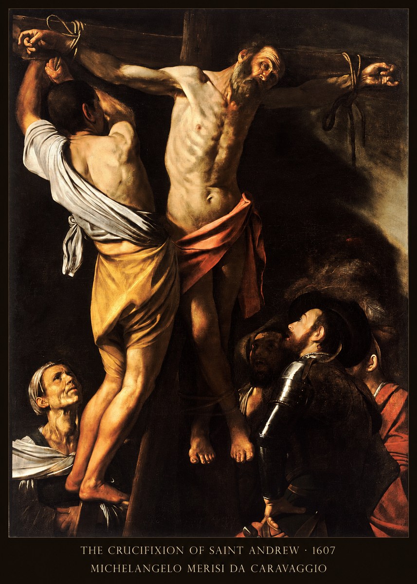 Michelangelo Merisi da Caravaggio The Crucifixion of Saint Andrew No6 - Plakat