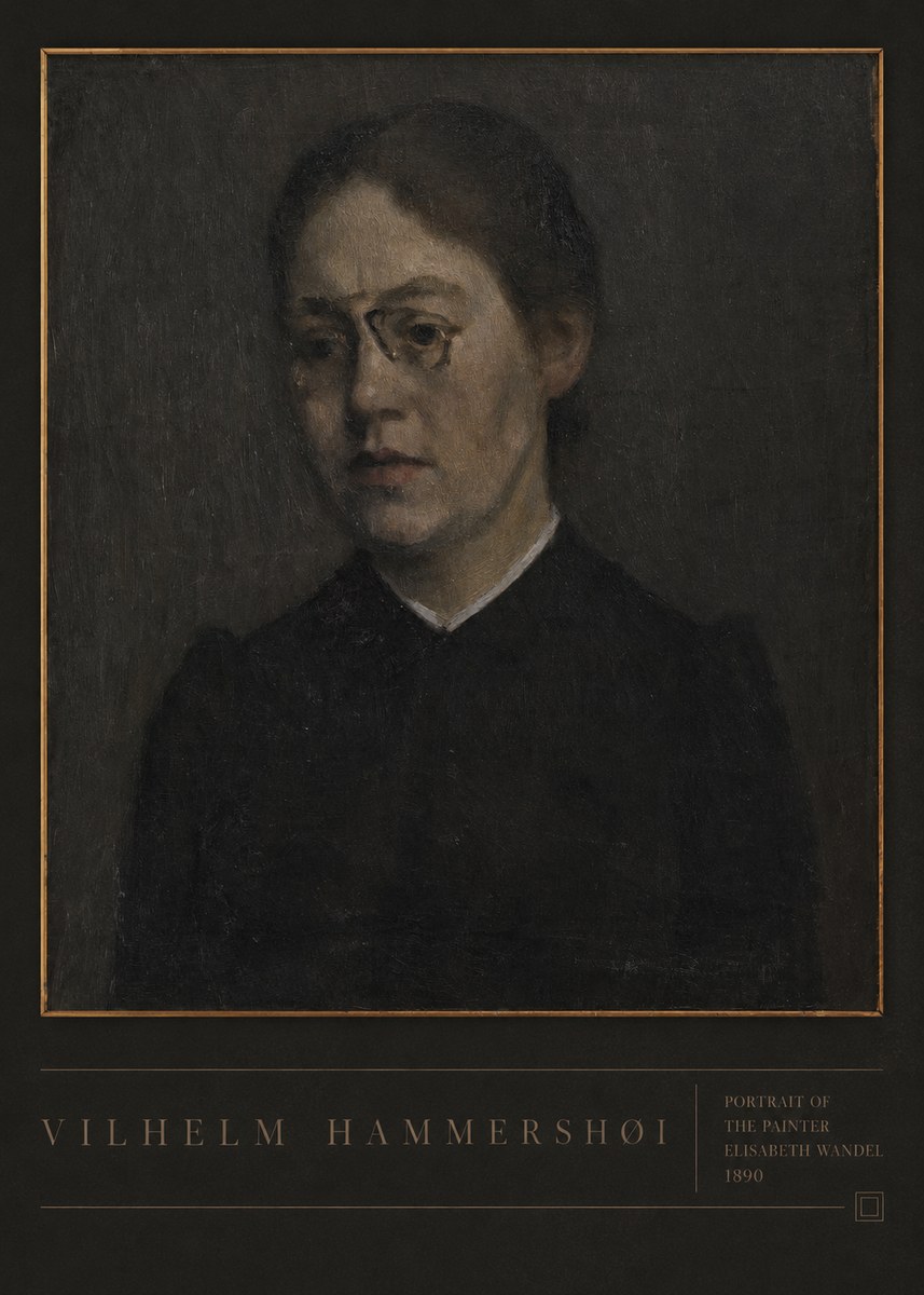 Vilhelm Hammershøi Portrait of the Painter Elisabeth Wandel · 1890 No6 - Plakat